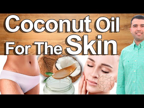 8 Uses of Coconut Oil for the Skin - Coconut Oil for a Perfect Skin and Beauty