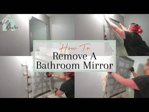 How To Remove Bathroom Mirror From Wall Easily &amp; Safely | Bathroom Makeover On A Budget EP.4