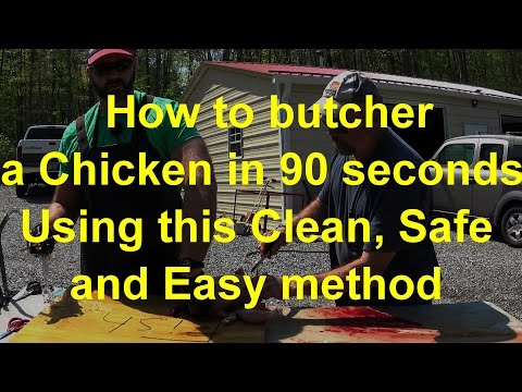 HOW TO KILL AND BUTCHER A CHICKEN IN 90 SECONDS! DETAILED INFO..WATCH..YOU MIGHT LEARN SOMETHING!!