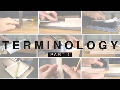 Beginner Woodworking and Carpentry Terminology Part 1