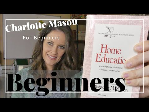 CHARLOTTE MASON FOR BEGINNERS// CHARLOTTE MASON HOMESCHOOL